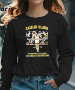 Caitlin Clark There Will Never Be Another You Break It You Own It Thank You For The Memories Signature T-shirt 2 Caitlin Clark There Will Never Be Another You Break It You Own It Thank You For The Memories Signature T shirt 3