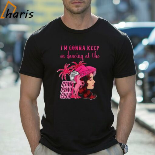 Chappell Roan I’m Gonna Keep Dancing At The Pink Pony Club T-shirt