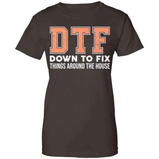 DTF Down To Fix Things Around The House Shirt, Hoodie, Tank Shirt