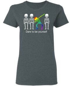Dabbing Skeleton Dare To Be Yourself T-Shirts