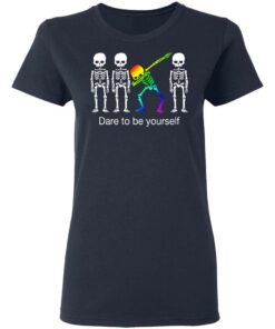 Dabbing Skeleton Dare To Be Yourself T Shirts 11