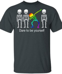 Dabbing Skeleton Dare To Be Yourself T Shirts 6