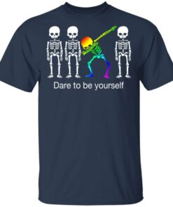 Dabbing Skeleton Dare To Be Yourself T Shirts 7