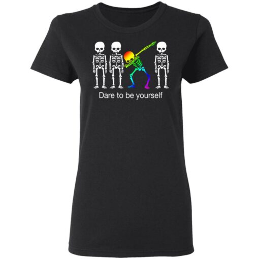 Dabbing Skeleton Dare To Be Yourself T-Shirts