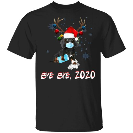 Dachshund Dog Bye Bye 2020 Christmas New Year Shirt Sweatshirt Long Sleeve Hoodie Tank Mug