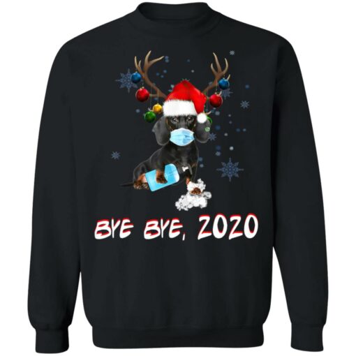 Dachshund Dog Bye Bye 2020 Christmas New Year Shirt Sweatshirt Long Sleeve Hoodie Tank Mug