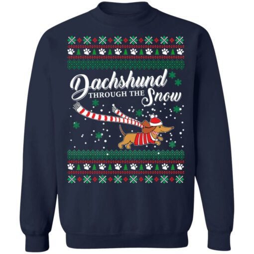 Dachshund through the Snow Christmas sweatshirt Shirt Sweatshirt Long Sleeve Hoodie Tank Mug