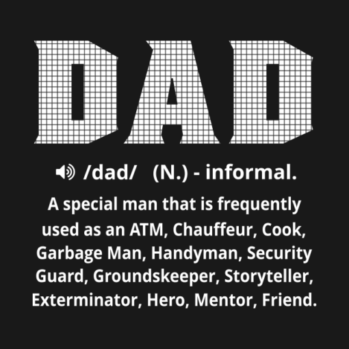 Dad Definition Fathers Day Funny Hilarious Humor T-Shirt Shirt Sweatshirt Long Sleeve Hoodie Tank Mug