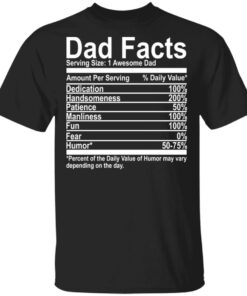 Dad Facts serving size 1 awesome dad shirt Shirt Sweatshirt Long Sleeve Hoodie Tank Mug