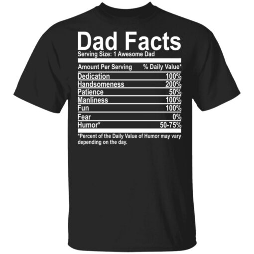 Dad Facts serving size 1 awesome dad shirt Shirt Sweatshirt Long Sleeve Hoodie Tank Mug