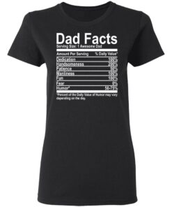 Dad Facts serving size 1 awesome dad shirt Shirt Sweatshirt Long Sleeve Hoodie Tank Mug 7 Dad Facts serving size 1 awesome dad shirt Shirt Sweatshirt Long Sleeve Hoodie Tank Mug 7