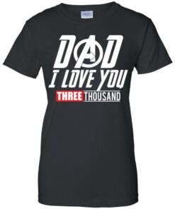 Dad I love you 3000 Shirt Sweatshirt Long Sleeve Hoodie Tank Mug 7 Dad I love you 3000 Shirt Sweatshirt Long Sleeve Hoodie Tank Mug 8