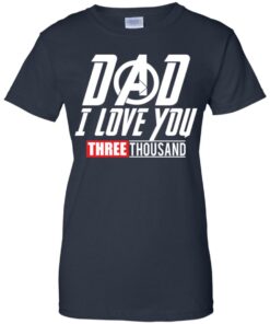 Dad I love you 3000 Shirt Sweatshirt Long Sleeve Hoodie Tank Mug 8 Dad I love you 3000 Shirt Sweatshirt Long Sleeve Hoodie Tank Mug 9