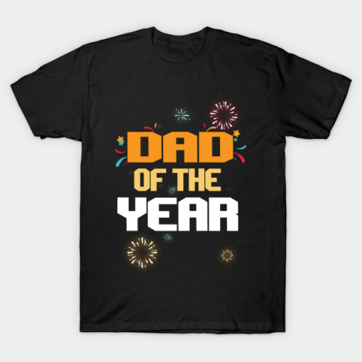 Dad of the year T-Shirt Shirt Sweatshirt Long Sleeve Hoodie Tank Mug