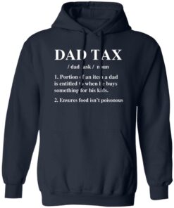 Dad tax portion of an item a dad is entitled shirt Shirt Sweatshirt Long Sleeve Hoodie Tank Mug