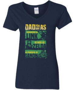 Dad you are as courageous link as wise as Zalda as powerful as Ganon shirt 4