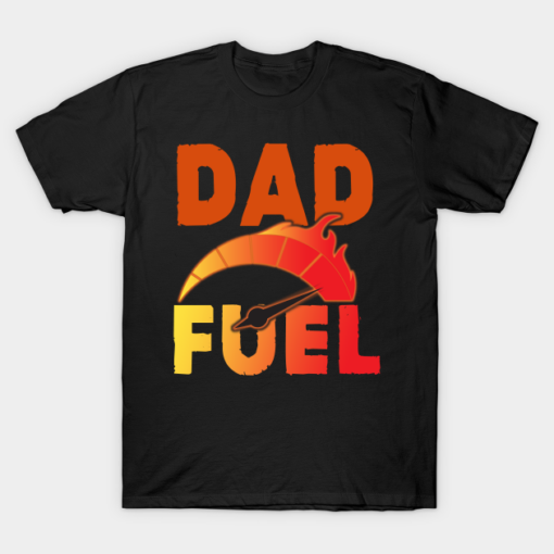 DadFuel Fathers Day T-Shirt Shirt Sweatshirt Long Sleeve Hoodie Tank Mug