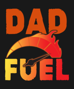 DadFuel Fathers Day T-Shirt Shirt Sweatshirt Long Sleeve Hoodie Tank Mug