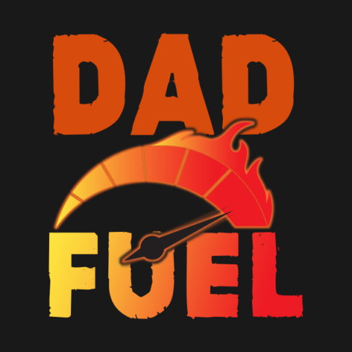 DadFuel Fathers Day T-Shirt Shirt Sweatshirt Long Sleeve Hoodie Tank Mug