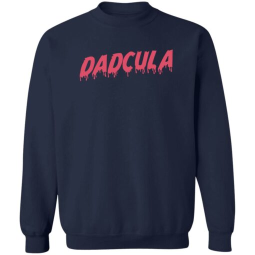 Dadcula shirt Shirt Sweatshirt Long Sleeve Hoodie Tank Mug