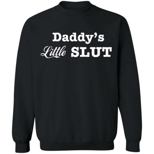 Daddy’s little slut shirt Shirt Sweatshirt Long Sleeve Hoodie Tank Mug