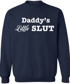 Daddy's little slut shirt Shirt Sweatshirt Long Sleeve Hoodie Tank Mug 5