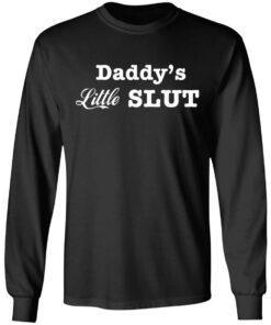Daddy's little slut shirt Shirt Sweatshirt Long Sleeve Hoodie Tank Mug 9