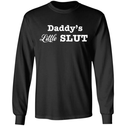 Daddy’s little slut shirt Shirt Sweatshirt Long Sleeve Hoodie Tank Mug