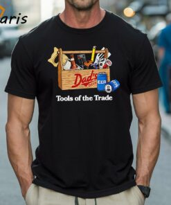 Dad’s Dept Tools Of The Trade Shirt Dad’s Dept Tools Of The Trade Shirt