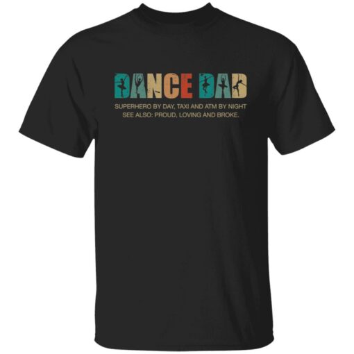 Dance dad superhero by day taxi and ATM by night shirt Shirt Sweatshirt Long Sleeve Hoodie Tank Mug