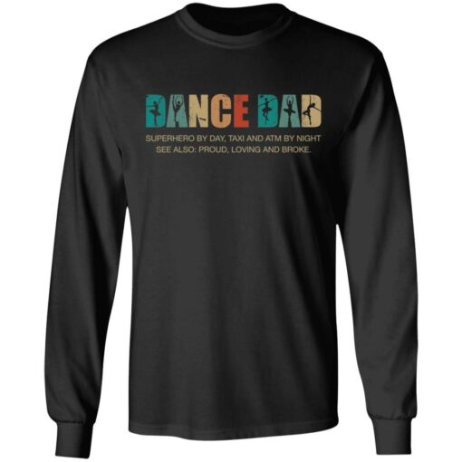 Dance dad superhero by day taxi and ATM by night shirt Shirt Sweatshirt Long Sleeve Hoodie Tank Mug