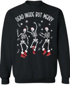Dancing skeleton dead inside but merry shirt Shirt Sweatshirt Long Sleeve Hoodie Tank Mug 3