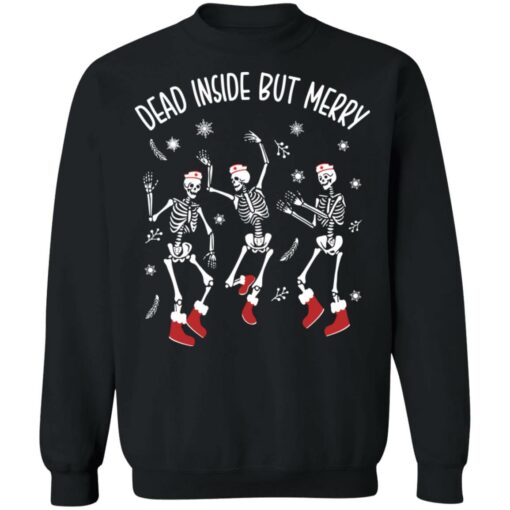 Dancing skeleton dead inside but merry shirt Shirt Sweatshirt Long Sleeve Hoodie Tank Mug