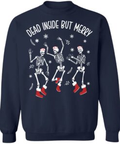 Dancing skeleton dead inside but merry shirt Shirt Sweatshirt Long Sleeve Hoodie Tank Mug 4