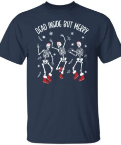 Dancing skeleton dead inside but merry shirt Shirt Sweatshirt Long Sleeve Hoodie Tank Mug 5
