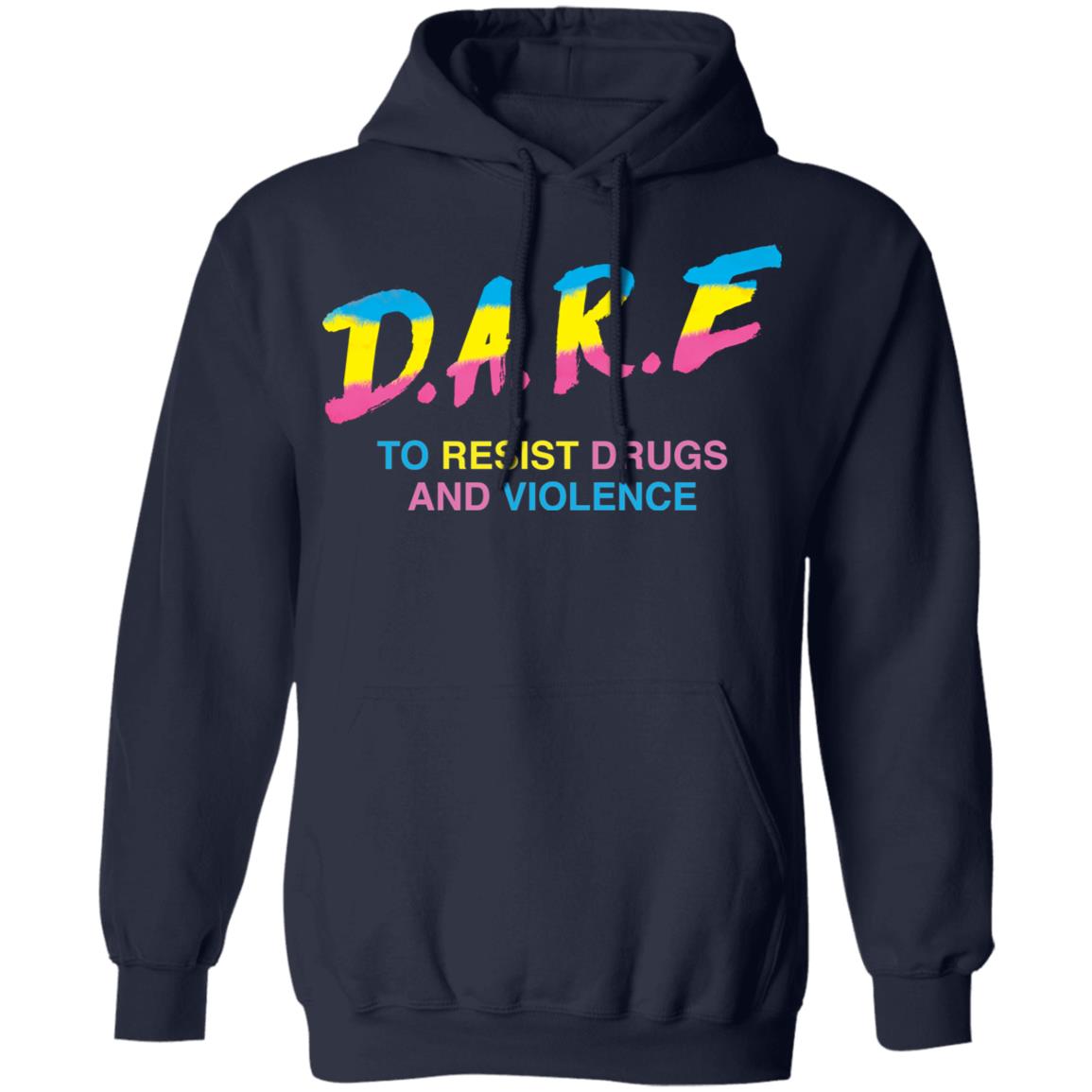 Dare to resist drugs and violence shirt Shirt Sweatshirt Long Sleeve Hoodie Tank Mug Dare to resist drugs and violence shirt Shirt Sweatshirt Long Sleeve Hoodie Tank Mug