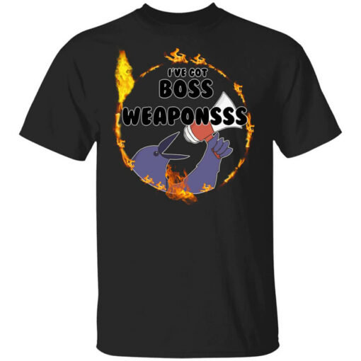 Dark Souls I’ve Got Boss Weaponsss T-Shirts