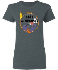 Dark Souls I’ve Got Boss Weaponsss T-Shirts
