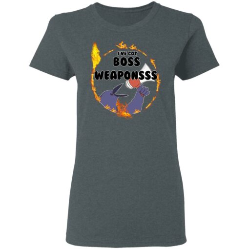 Dark Souls I’ve Got Boss Weaponsss T-Shirts