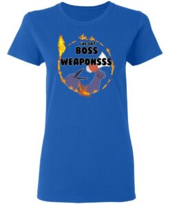 Dark Souls I've Got Boss Weaponsss T-Shirts 3 Dark Souls Ive Got Boss Weaponsss T Shirts 12
