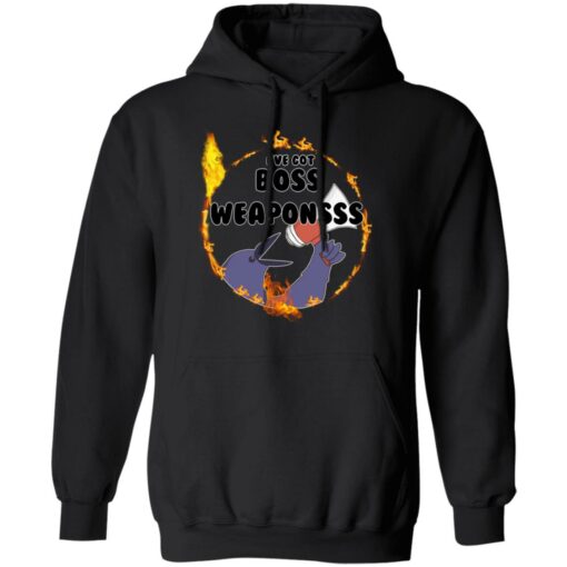 Dark Souls I’ve Got Boss Weaponsss T-Shirts