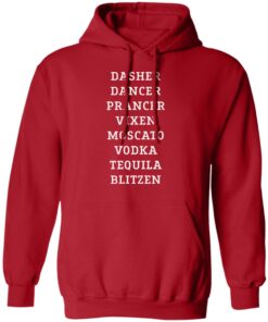 Dasher dancer prancer vixen moscato vodka tequila blitzen shirt