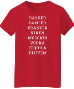 Dasher dancer prancer vixen moscato vodka tequila blitzen shirt 6 Dasher dancer prancer vixen moscato vodka tequila blitzen shirt 7
