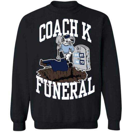 Dave Portnoy coach k funeral shirt Shirt Sweatshirt Long Sleeve Hoodie Tank Mug