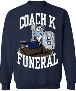 Dave Portnoy coach k funeral shirt Shirt Sweatshirt Long Sleeve Hoodie Tank Mug 4