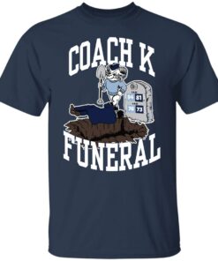 Dave Portnoy coach k funeral shirt Shirt Sweatshirt Long Sleeve Hoodie Tank Mug 5