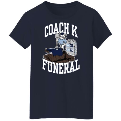 Dave Portnoy coach k funeral shirt Shirt Sweatshirt Long Sleeve Hoodie Tank Mug