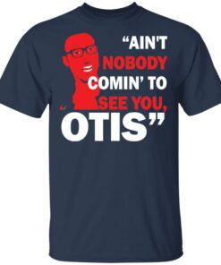 David Ruffin Ain’t Nobody Comin To See You Otis shirt Shirt Sweatshirt Long Sleeve Hoodie Tank Mug