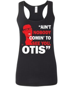 David Ruffin Aint Nobody Comin To See You Otis shirt Shirt Sweatshirt Long Sleeve Hoodie Tank Mug 5