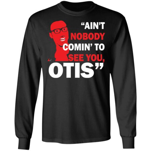 David Ruffin Ain’t Nobody Comin To See You Otis shirt Shirt Sweatshirt Long Sleeve Hoodie Tank Mug